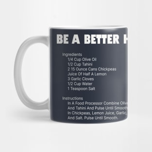 Be a better humas... err... human. Mug